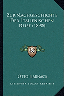 Zur Nachgeschichte Der Italienischen Reise (1890)