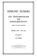 Zur Phnomenologie Der Intersubjektivitt: Texte Aus Dem Nachlass Erster Teil: 1905-1920