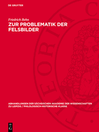 Zur Problematik Der Felsbilder