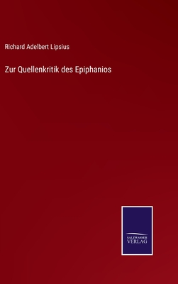 Zur Quellenkritik des Epiphanios - Lipsius, Richard Adelbert