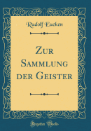 Zur Sammlung Der Geister (Classic Reprint)