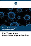 Zur Theorie der Emulsionspolymerisation