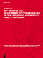 Zur Theorie Der Geoisothermen-Verschiebung in Der Umgebung Von Heissen Intrusivkrpern