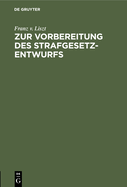 Zur Vorbereitung des Strafgesetzentwurfs