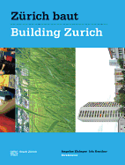 Zurich Baut - Konzeptioneller Stadtebau / Building Zurich: Conceptual Urbanism