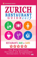 Zurich Restaurant Guide 2019: Best Rated Restaurants in Zurich, Switzerland - 500 Restaurants, Bars and Caf?s Recommended for Visitors, 2019