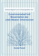 Zusammenarbeit mit Wesenheiten der unsichtbaren Dimensionen: Notwendigkeit und Schwierigkeiten