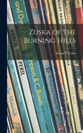 Zuska of the Burning Hills