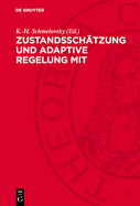 Zustandssch?tzung und adaptive Regelung mit mikroelektronischen Mitteln