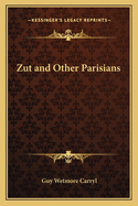 Zut and Other Parisians