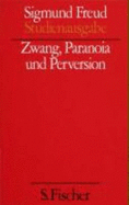 Zwang, Paranoia Und Perversion. (Studienausgabe) Bd. 7 Von 10 U. Erg. -Bd - Sigmund Freud