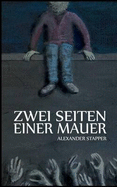 Zwei Seiten Einer Mauer