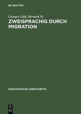 Zweisprachig durch Migration - L?di, Georges, and Py, Bernard