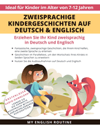 Zweisprachige Kindergeschichten auf Deutsch & Englisch: Erziehen Sie Ihr Kind Zweisprachig in Deutsch und Englisch + Audio Download. Ideal fr Kinder im Alter von 7-12.