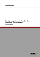 Zweisprachigkeit in Der Familie - Eine Sammlung Von Fallstudien