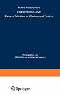 Zweistromland: Kleinere Schriften Zu Glauben Und Denken