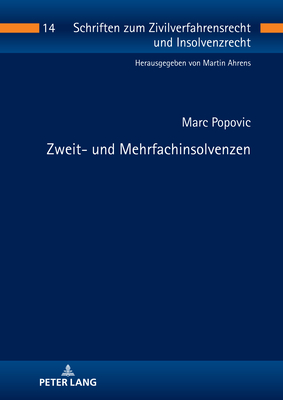 Zweit- Und Mehrfachinsolvenzen - Ahrens, Martin (Editor), and Popovic, Marc