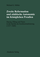 Zweite Reformation & Stadtische Autonomi