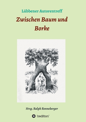 Zwischen Baum und Borke - Ronneberger, Ralph (Editor), and Schulze, Horst