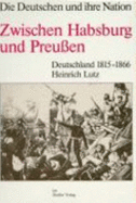 Zwischen Habsburg und Preussen : Deutschland, 1815-1866