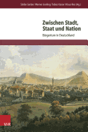 Zwischen Stadt, Staat Und Nation: Burgertum in Deutschland