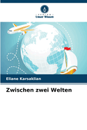 Zwischen zwei Welten