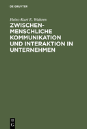 Zwischenmenschliche Kommunikation und Interaktion in Unternehmen