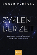 Zyklen Der Zeit: Eine Neue Ungewohnliche Sicht Des Universums