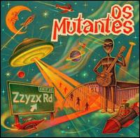 ZZYZX - Os Mutantes